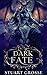 Dark Fate by Stuart Grosse