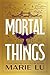 Mortal Things