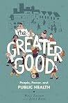 The Greater Good:...