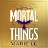 Mortal Things