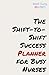 The Shift-to-Shift Success ...