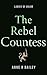 The Rebel Countess by Anne R Bailey
