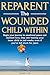 Reparent the Wounded Child ...