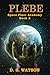 Plebe by D.S. Watson