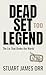 Dead Set Legend Too: The Li...