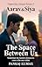 The Space Between Us: Somet...