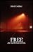 Free: An American Novel