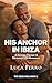 HIS ANCHOR IN IBIZA: A Grum...
