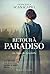 Retour à Paradiso: La saga ...