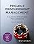 Project Procurement Management: A Guide to Structured Procurements