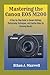 Mastering the Canon EOS M20...