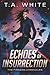 Echoes of Insurrection (The Firebird Chronicles)