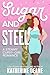 Sugar and Steel by Katherine Deane