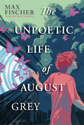 The Unpoetic Life of August Grey (Hardcover)