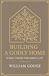 Building a Godly ...