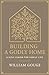 Building a Godly Home, Volume 1: A Holy Vision for Family Life