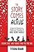 The Story Comes Alive: A Gu...