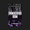 Unmasking Him