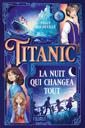 Titanic, la nuit qui changea tout (French Edition)