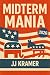 Midterm Mania by JJ Kramer Midterm Mania by JJ Kramer