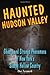 Haunted Hudson Valley: Ghos...