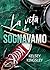 La vita che sognavamo by Kelsey Kingsley