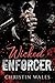 Wicked Enforcer by Christin Wales