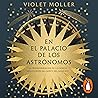 En el palacio de los astrónomos [Inside the Stargazer's Palace]: La transformación de la ciencia en la Europa del norte del siglo XVI