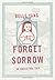 Forget Sorrow: An Ancestral Tale