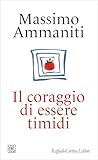 Il coraggio di es...