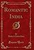 Romantic India (Classic Reprint)