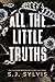 All The Little Truths by SJ Sylvis