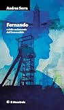 Fernando o della melanconia dell'irreversibile (Narrativa) (Italian Edition)