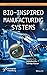 Bio-Inspired Manufacturing Systems