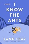 I Know the Ants: ...