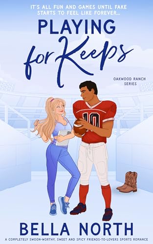 Playing for Keeps (Oakwood Ranch #3)
