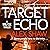 Target Echo: Wolf Six, Book 3