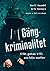 Gängkriminalitet : från gat...