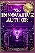 The Innovative Author: Crea...