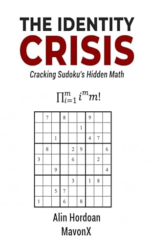 The Identity Crisis: Cracking Sudoku's Hidden Math (Kindle Edition)