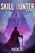 Skill Hunter 3: A LitRPG Adventure