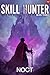 Skill Hunter 3: A LitRPG Adventure
