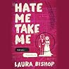 Hate Me Take Me