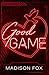 Good Game by Madison Fox