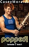 Book cover for Popped: A funny contemporary mm romance (Barbacks Book 1)
