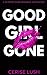 GOOD GIRL GONE: A 22-Story Dark Romance Anthology