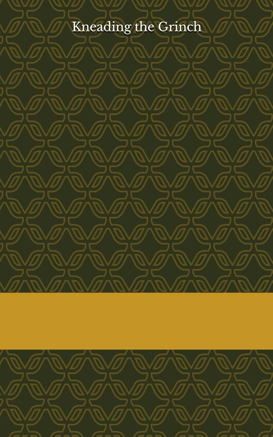 Kneading the Grinch (Emerald Bay RomCom)