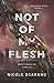 Not Of My Flesh: A Found Family Post Apocalyptic (Annover Park)