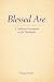 Blessed Are: A Lutheran Dev...