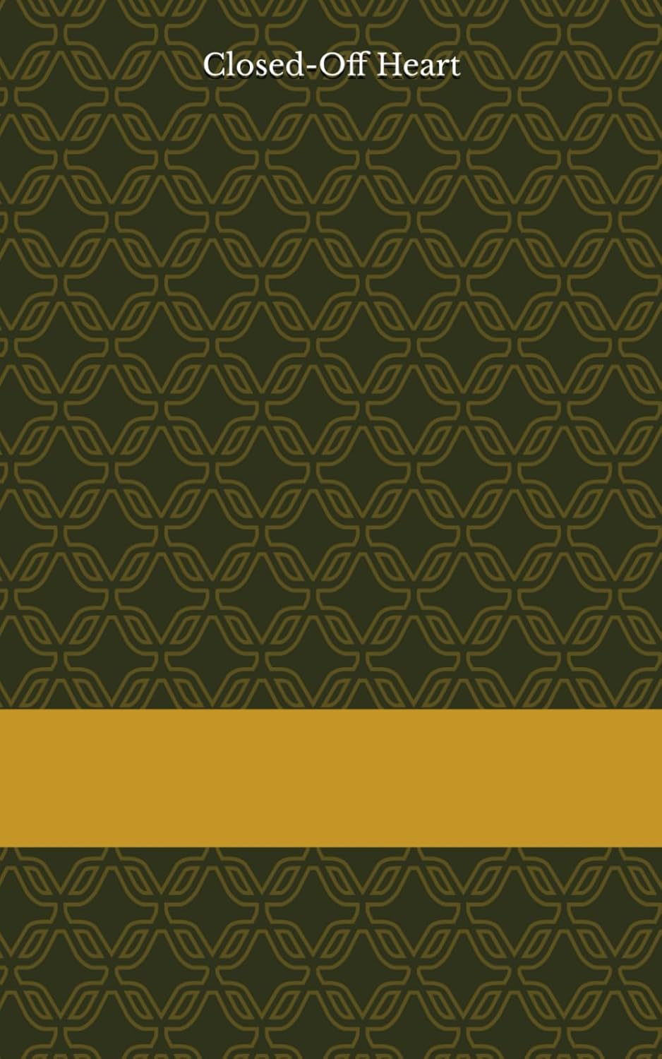 Closed-Off Heart (Carlisle Cellars #3)